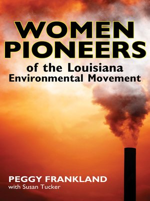 cover image of Women Pioneers of the Louisiana Environmental Movement